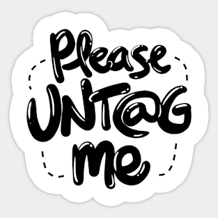 Untag Me (Black Text) Sticker